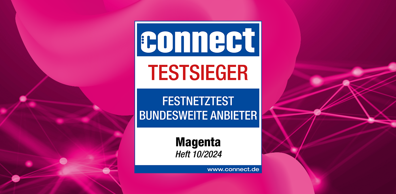 Zum sechsten Mal in Folge: Magenta Internet gewinnt connect-Breitbandtest